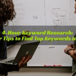 4-Hour Keyword Research: Insider Tips to Find Top Keywords in 2023